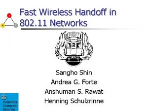Fast Wireless Handoff in 802 11 Networks Sangho