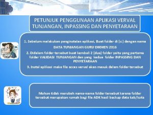 PETUNJUK PENGGUNAAN APLIKASI VERVAL TUNJANGAN INPASSING DAN PENYETARAAN