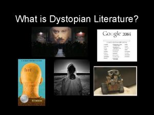 What is Dystopian Literature Utopian v Dystopian Literature