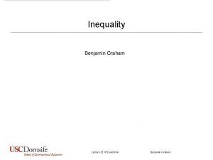Inequality Benjamin Graham Lecture 25 IPE and War