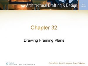 Chapter 32 Drawing Framing Plans Introduction A framing