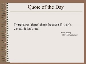 Quote of the Day There is no there