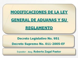 MODIFICACIONES DE LA LEY GENERAL DE ADUANAS Y