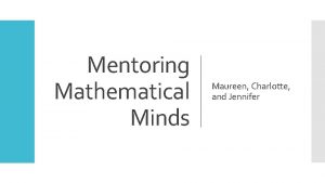 Mentoring Mathematical Minds Maureen Charlotte and Jennifer Essential