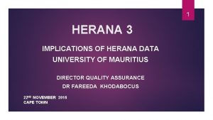 1 HERANA 3 IMPLICATIONS OF HERANA DATA UNIVERSITY