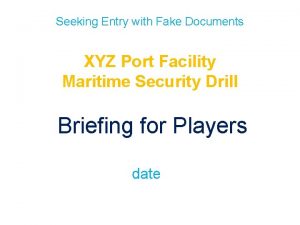 Seeking Entry with Fake Documents XYZ Port Facility