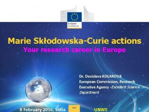 Marie SkodowskaCurie actions Your research career in Europe