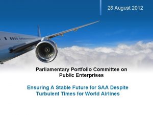 28 August 2012 Parliamentary Portfolio Committee on Public