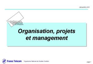 Information interne ORGAPRO PPT Organisation projets et management
