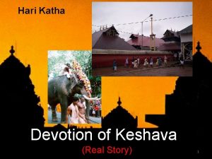 Hari Katha Devotion of Keshava Real Story 1