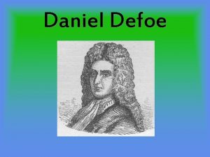 Daniel Defoe Themes Biography Works InfluenceImpact Biography 1660