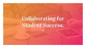Collaborating for Student Success Hello Erin Durham sheher