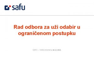 Rad odbora za ui odabir u ogranienom postupku