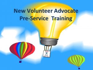 New Volunteer Advocate PreService Training GAL Phase 1