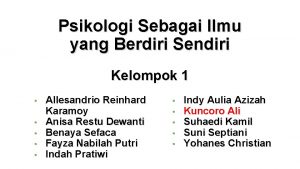 Psikologi Sebagai Ilmu yang Berdiri Sendiri Kelompok 1