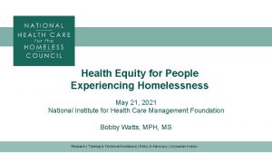 Health Equity for People Experiencing Homelessness May 21