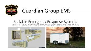 Guardian Group EMS Scalable Emergency Response Systems An