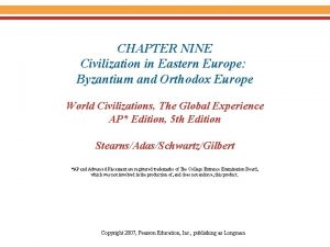 CHAPTER NINE Civilization in Eastern Europe Byzantium and