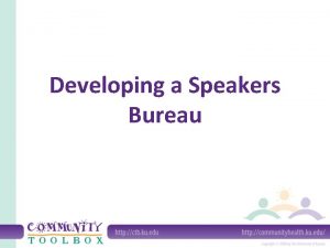 Developing a Speakers Bureau What is a speakers