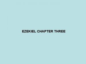 EZEKIEL CHAPTER THREE PROPHET DATE JONAH 825 785