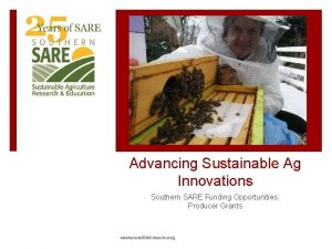 Advancing Sustainable Ag Innovations Southern SARE Funding Opportunities