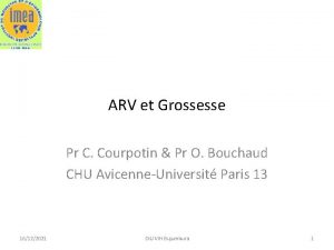 ARV et Grossesse Pr C Courpotin Pr O