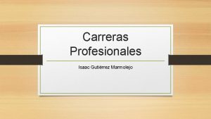 Carreras Profesionales Isaac Gutirrez Marmolejo Carreras Ingeniero en