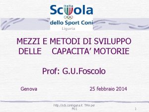 MEZZI E METODI DI SVILUPPO DELLE CAPACITA MOTORIE