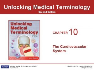 Unlocking Medical Terminology Second Edition CHAPTER 10 The