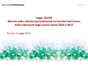 RESTARTCENTROITALIA Legge 18189 Rilancio delle attivit imprenditoriali nei