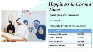 Happiness in Corona Times INSTRUCTOR IFFAT ELBARAZI SECTION