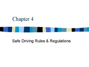 Chapter 4 Safe Driving Rules Regulations SPEED CONTROL