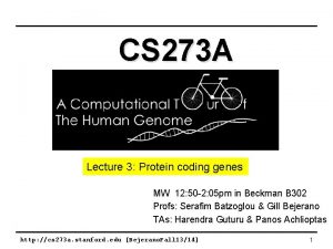 CS 273 A Lecture 3 Protein coding genes