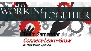 Team Samaddar ConnectLearnGrow 2 Daily Visual April 7