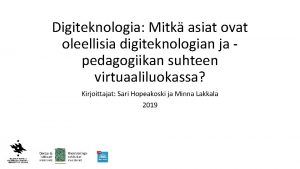 Digiteknologia Mitk asiat ovat oleellisia digiteknologian ja pedagogiikan