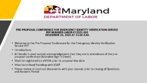 PREPROPOSAL CONFERENCE FOR EMERGENCY IDENTITY VERIFICATION SERVICE RFP