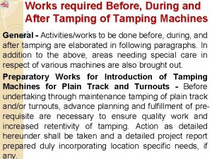 Works required Before During and After Tamping of