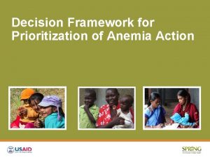 Decision Framework for Prioritization of Anemia Action Why