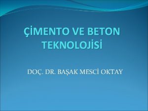MENTO VE BETON TEKNOLOJS DO DR BAAK MESC