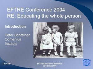 EFTRE Conference 2004 RE Educating the whole person