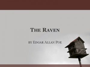 THE RAVEN BY EDGAR ALLAN POE THE RAVEN