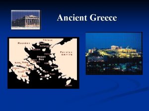 Ancient Greece 3 Major Periods of Ancient Greece