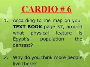 CARDIO 6 1 According to the map on