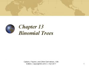Chapter 13 Binomial Trees Options Futures and Other