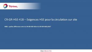 CRGRHSE418 Exigences HSE pour la circulation sur site