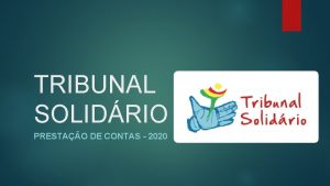 TRIBUNAL SOLIDRIO PRESTAO DE CONTAS 2020 TRIBUNAL SOLIDRIO