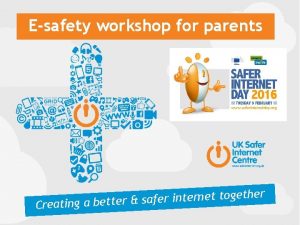 Esafety workshop for parents r e h t