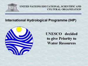 UNITED NATIONS EDUCATIONAL SCIENTIFIC AND CULTURAL ORGANIZATION International