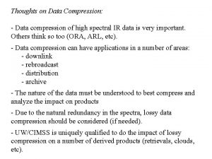 Thoughts on Data Compression Data compression of high