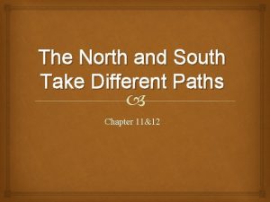 The North and South Take Different Paths Chapter